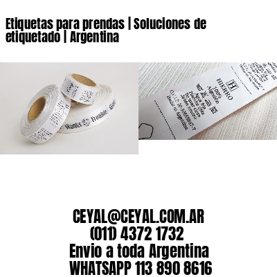 Etiquetas para prendas | Soluciones de etiquetado | Argentina