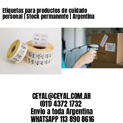 Etiquetas para productos de cuidado personal | Stock permanente | Argentina