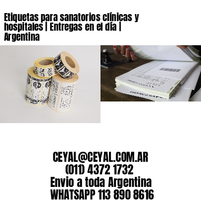 Etiquetas para sanatorios clínicas y hospitales | Entregas en el día | Argentina