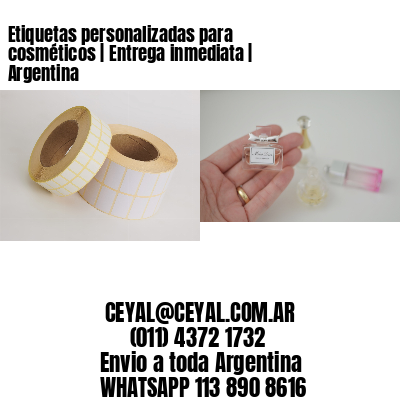 Etiquetas personalizadas para cosméticos | Entrega inmediata | Argentina