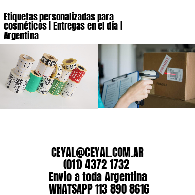 Etiquetas personalizadas para cosméticos | Entregas en el día | Argentina