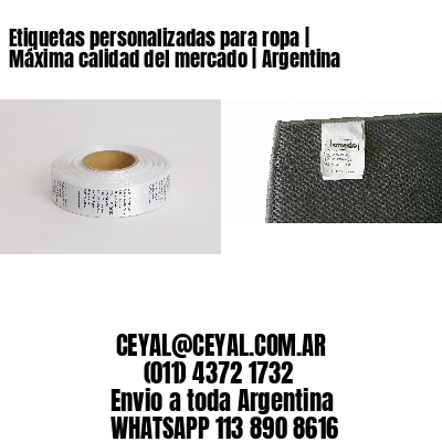 Etiquetas personalizadas para ropa | Máxima calidad del mercado | Argentina