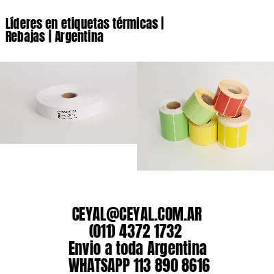 Líderes en etiquetas térmicas | Rebajas | Argentina