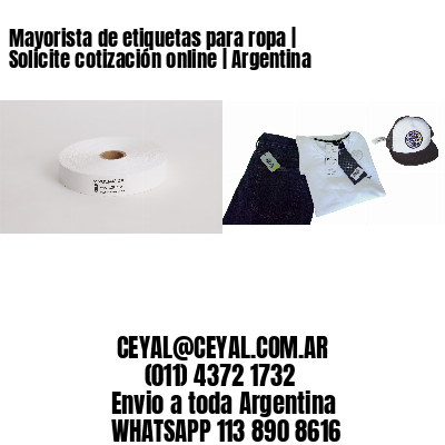 Mayorista de etiquetas para ropa | Solicite cotización online | Argentina
