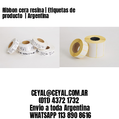 Ribbon cera resina | Etiquetas de producto  | Argentina