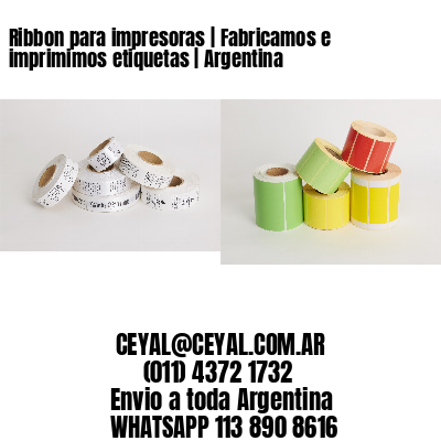 Ribbon para impresoras | Fabricamos e imprimimos etiquetas | Argentina