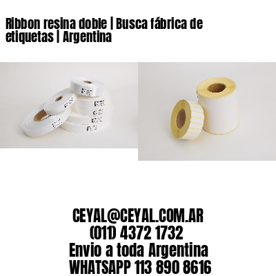 Ribbon resina doble | Busca fábrica de etiquetas | Argentina