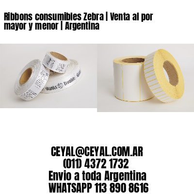 Ribbons consumibles Zebra | Venta al por mayor y menor | Argentina