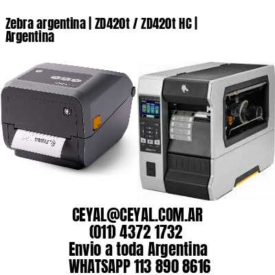 Zebra argentina | ZD420t / ZD420t‑HC | Argentina