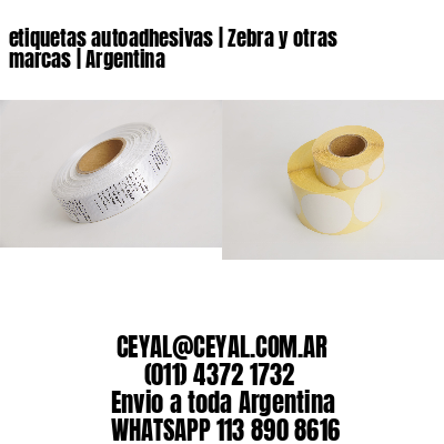 etiquetas autoadhesivas | Zebra y otras marcas | Argentina