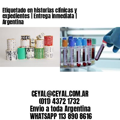 Etiquetado en historias clínicas y expedientes | Entrega inmediata | Argentina