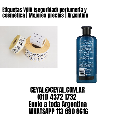 Etiquetas VOID (seguridad) perfumería y cosmética | Mejores precios | Argentina