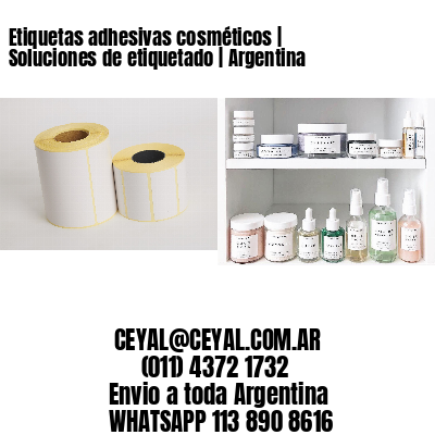 Etiquetas adhesivas cosméticos | Soluciones de etiquetado | Argentina