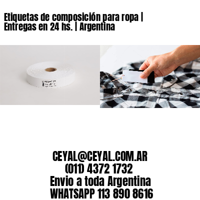 Etiquetas de composición para ropa | Entregas en 24 hs. | Argentina