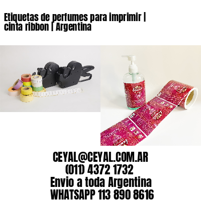 Etiquetas de perfumes para imprimir | cinta ribbon | Argentina
