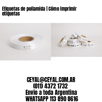Etiquetas de poliamida | Cómo imprimir etiquetas