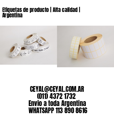 Etiquetas de producto | Alta calidad | Argentina