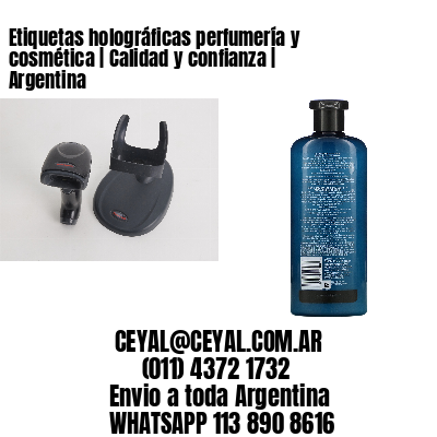 Etiquetas holográficas perfumería y cosmética | Calidad y confianza | Argentina