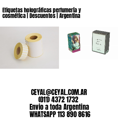 Etiquetas holográficas perfumería y cosmética | Descuentos | Argentina
