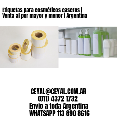 Etiquetas para cosméticos caseros | Venta al por mayor y menor | Argentina