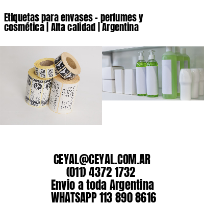 Etiquetas para envases - perfumes y cosmética | Alta calidad | Argentina