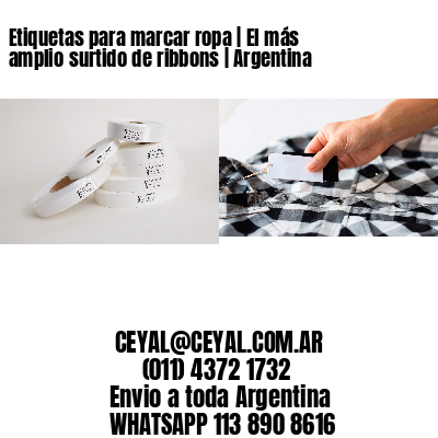 Etiquetas para marcar ropa | El más amplio surtido de ribbons | Argentina