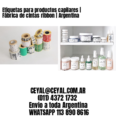 Etiquetas para productos capilares | Fábrica de cintas ribbon | Argentina