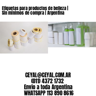 Etiquetas para productos de belleza | Sin mínimos de compra | Argentina