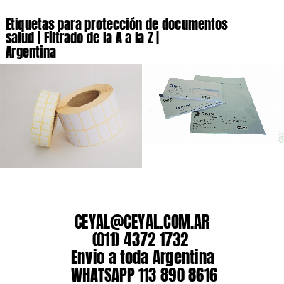 Etiquetas para protección de documentos salud | Filtrado de la A a la Z | Argentina