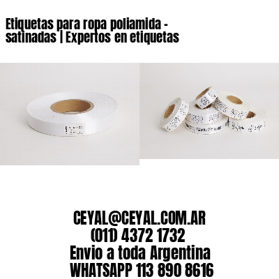 Etiquetas para ropa poliamida – satinadas | Expertos en etiquetas