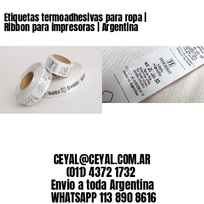 Etiquetas termoadhesivas para ropa | Ribbon para impresoras | Argentina