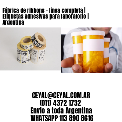 Fábrica de ribbons – línea completa | Etiquetas adhesivas para laboratorio | Argentina
