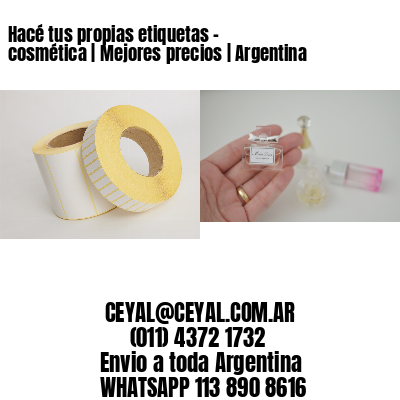 Hacé tus propias etiquetas – cosmética | Mejores precios | Argentina