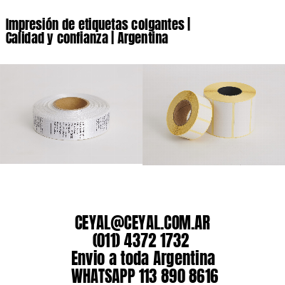 Impresión de etiquetas colgantes | Calidad y confianza | Argentina