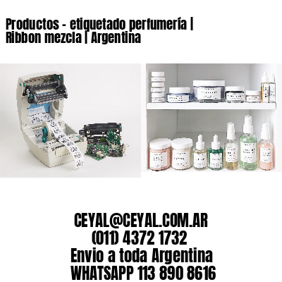 Productos – etiquetado perfumería | Ribbon mezcla | Argentina