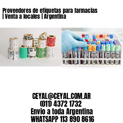 Proveedores de etiquetas para farmacias | Venta a locales | Argentina