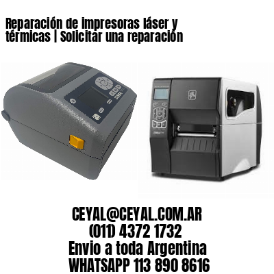 Reparación de impresoras láser y térmicas | Solicitar una reparación