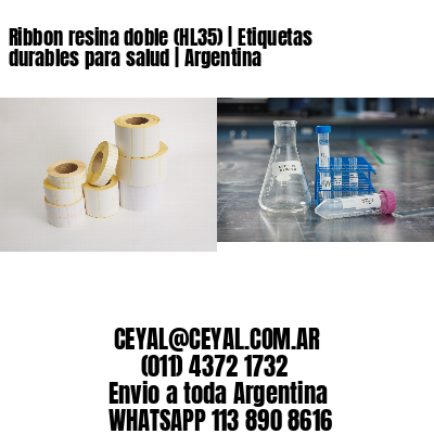 Ribbon resina doble (HL35) | Etiquetas durables para salud | Argentina