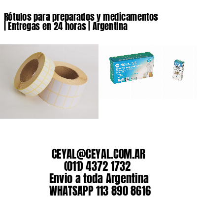 Rótulos para preparados y medicamentos | Entregas en 24 horas | Argentina
