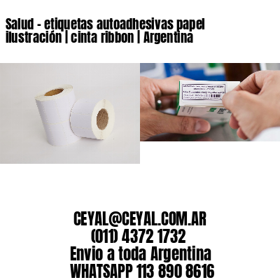 Salud – etiquetas autoadhesivas papel ilustración | cinta ribbon | Argentina