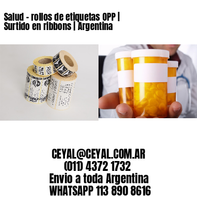 Salud – rollos de etiquetas OPP | Surtido en ribbons | Argentina