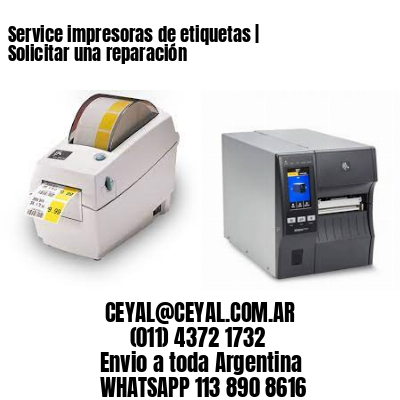 Service impresoras de etiquetas | Solicitar una reparación