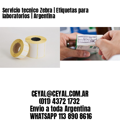 Servicio tecnico Zebra | Etiquetas para laboratorios | Argentina