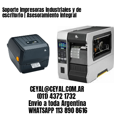 Soporte impresoras industriales y de escritorio | Asesoramiento integral