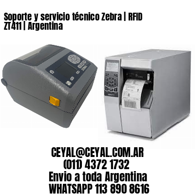 Soporte y servicio técnico Zebra | RFID ZT411 | Argentina