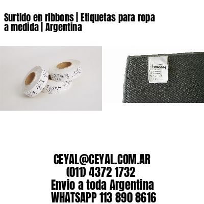 Surtido en ribbons | Etiquetas para ropa a medida | Argentina