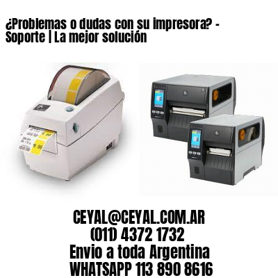 ¿Problemas o dudas con su impresora? – Soporte | La mejor solución