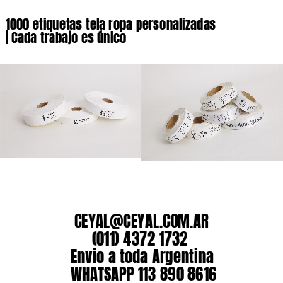 1000 etiquetas tela ropa personalizadas | Cada trabajo es único