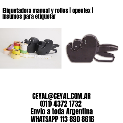 Etiquetadora manual y rollos | opentex | Insumos para etiquetar