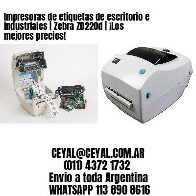 Impresoras de etiquetas de escritorio e industriales | Zebra ZD220d | ¡Los mejores precios!